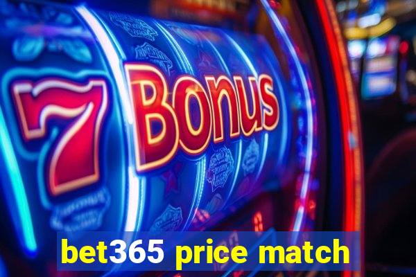 bet365 price match